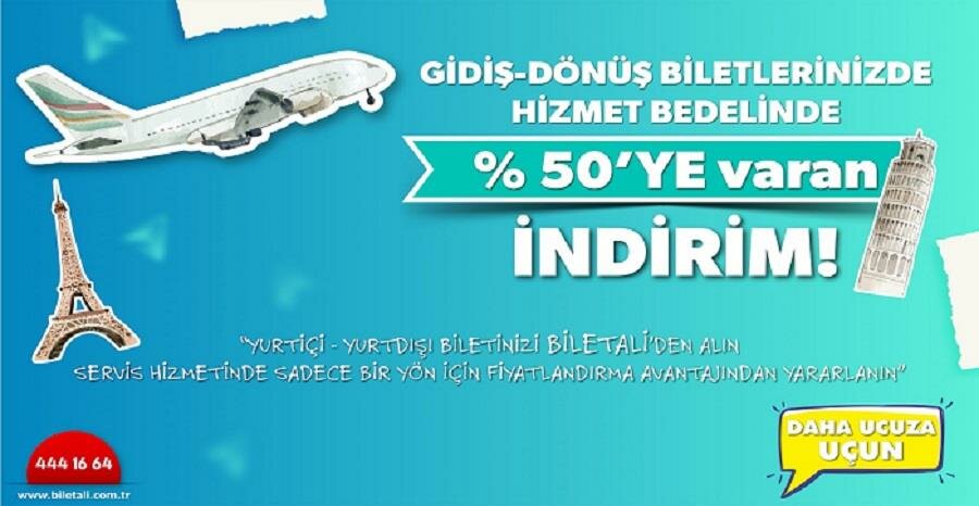 Gidiş Dönüş Biletlerinde Dönüş Biletine Ait Hizmet Bedeli Kampanyası Devam Ediyor: BiletAli